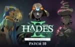 Hades 2: Patch 10 foi lançado e pode ser o último antes do lançamento 1.0