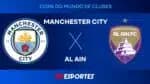 Jovem Pan transmite ao vivo Manchester City x Al Ain