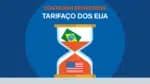 As taxas dos EUA começam a valer a partir de amanhã