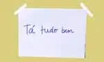 Está tudo bem, mesmo quando a mente pensa o que quer