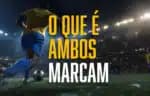 Guia completo para apostas em “ambos marcam” no futebol brasileiro