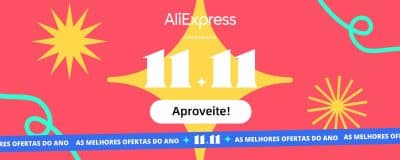 Imagem do post O AliExpress mantém sua promoção de 11/11: Desconto de R$ 20 para cada R$ 100 comprados